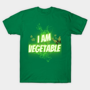 I AM VEGETABLE T-Shirt